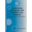 Formulating Detergents and Personal Care Products - Louis Ho Tan Tai - Reprinted 2014 - Softbound - 465 pages